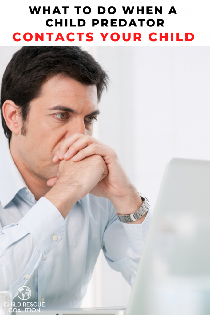 What to Do When a Child Predator Contacts Your Child Child Rescue